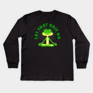 Let that shit go funny zen frog Kids Long Sleeve T-Shirt